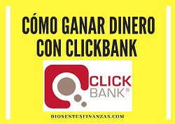 Como Ganar Dinero con ClickBank